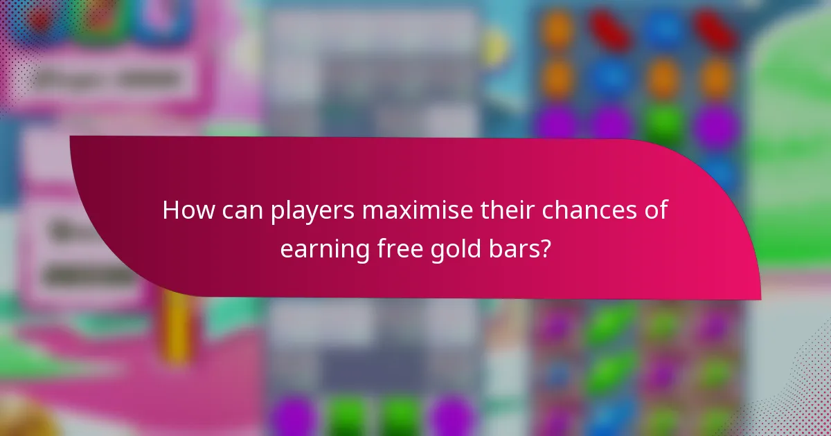 How can players maximise their chances of earning free gold bars?