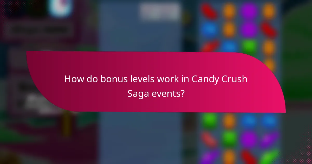 How do bonus levels work in Candy Crush Saga events?