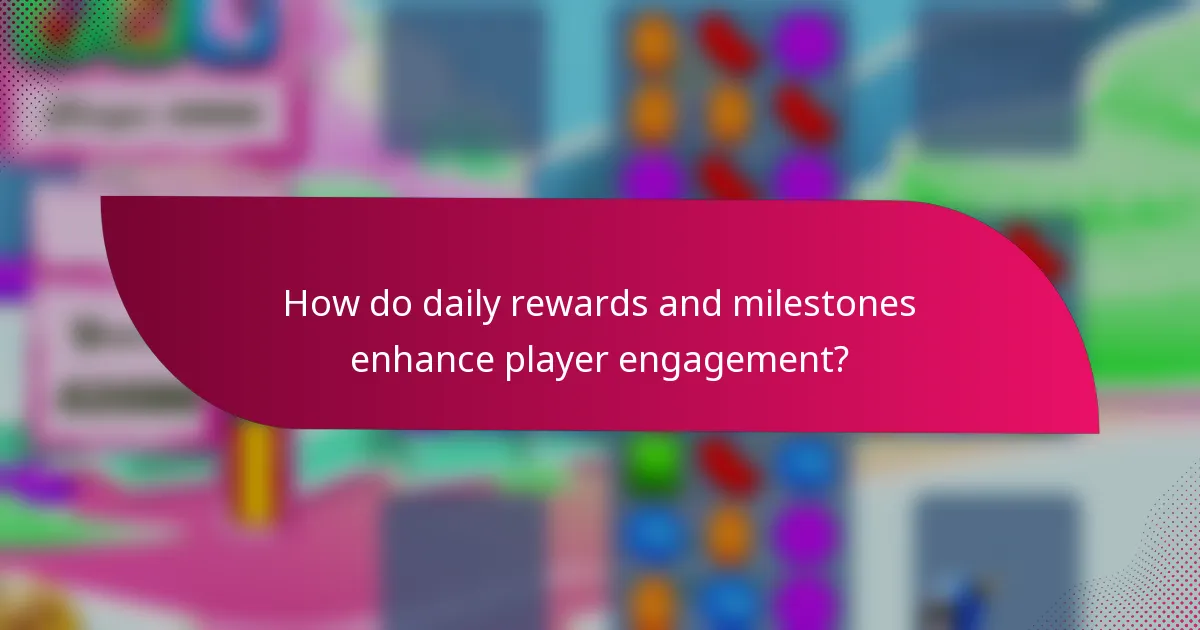 How do daily rewards and milestones enhance player engagement?