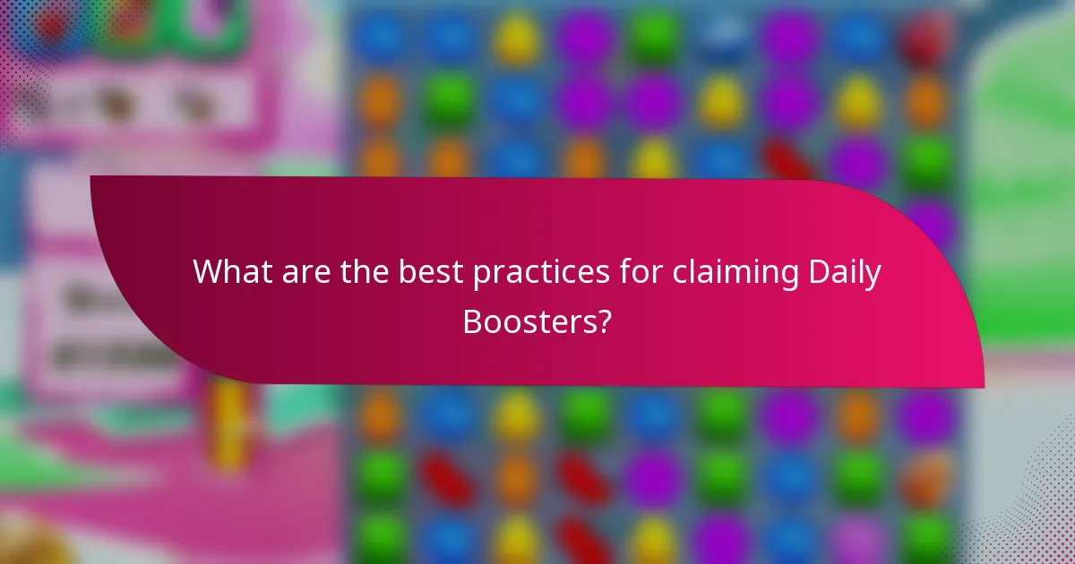 What are the best practices for claiming Daily Boosters?