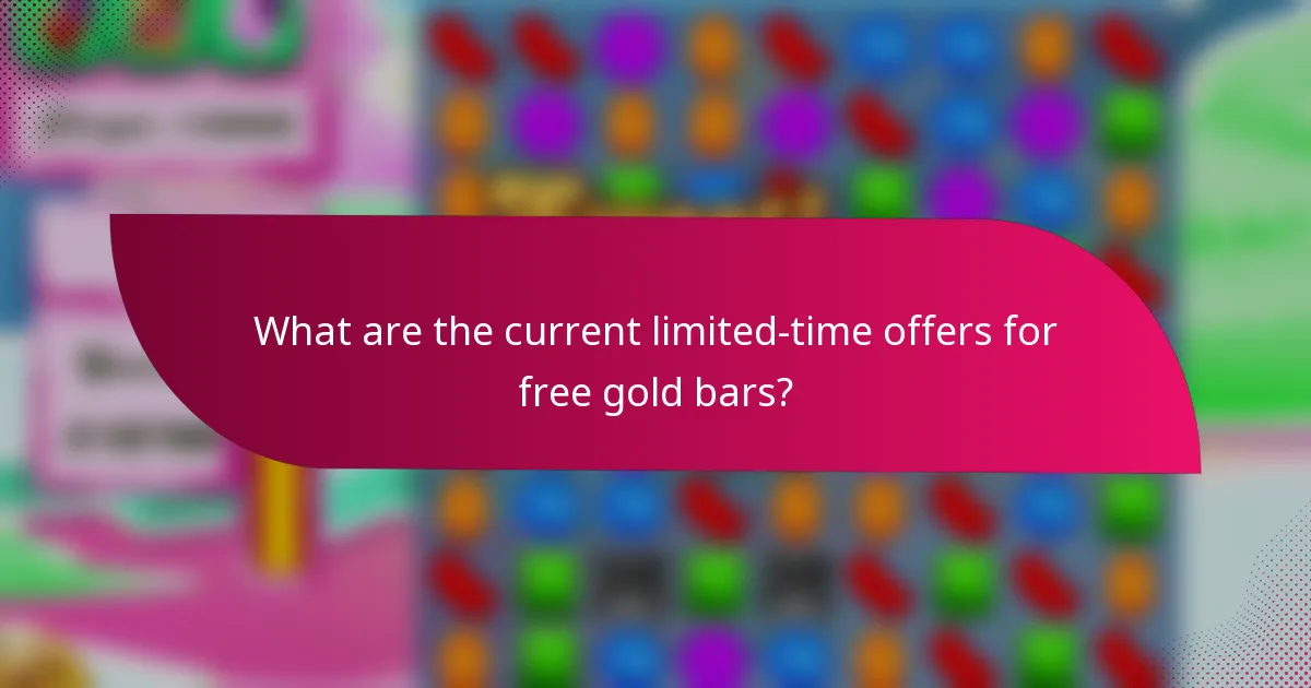 What are the current limited-time offers for free gold bars?