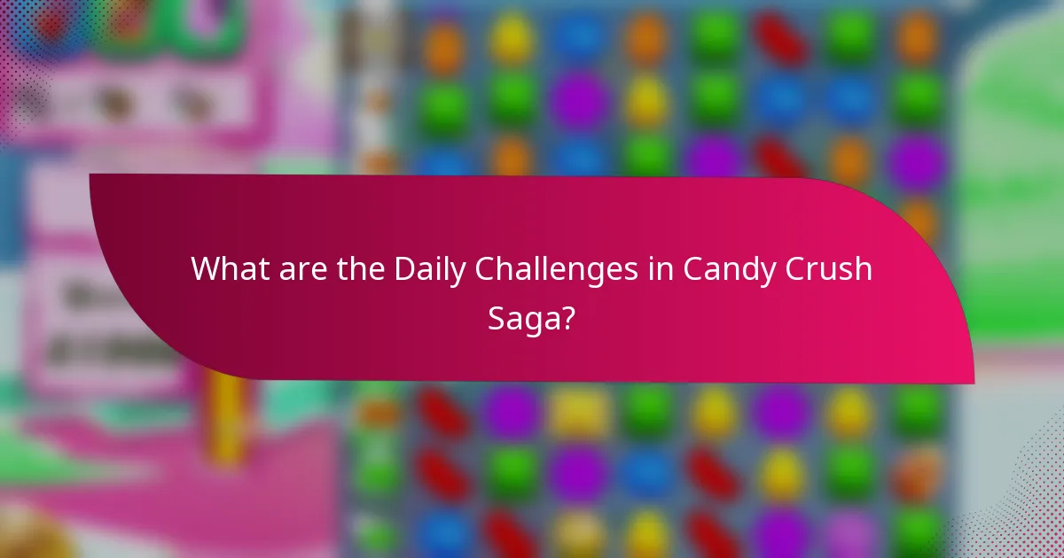 What are the Daily Challenges in Candy Crush Saga?