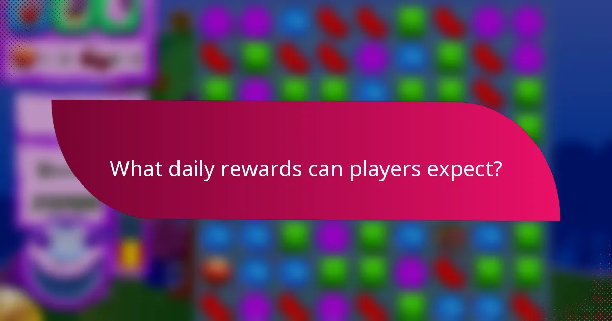 What daily rewards can players expect?
