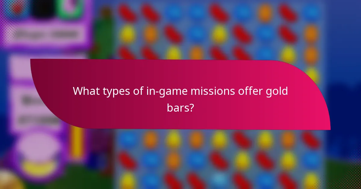 What types of in-game missions offer gold bars?