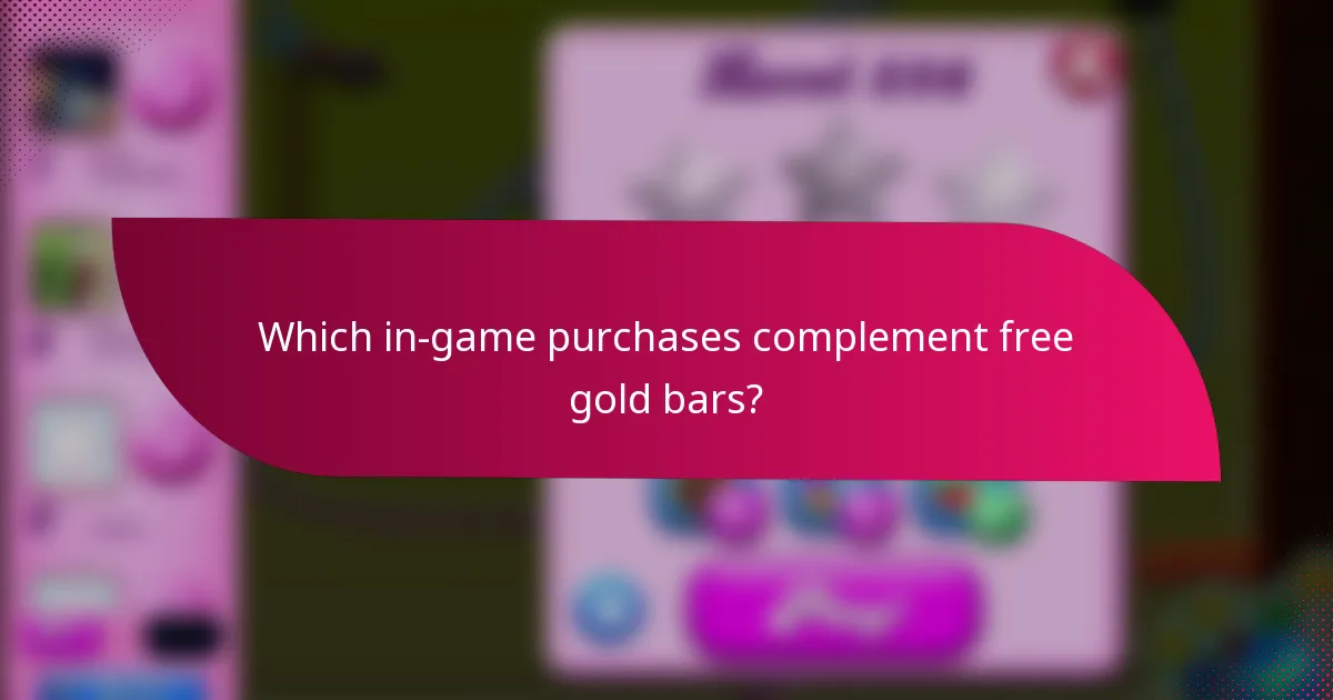 Which in-game purchases complement free gold bars?